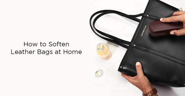 How to Soften Leather Bags at Home