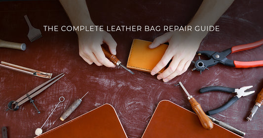 Complete Guide to Leather Bag Repair